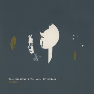 Hope Sandoval & The Warm Inventions