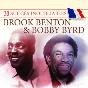 30 Succès inoubliables : Brook Benton & Bobby Byrd