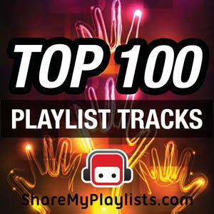 ShareMyPlaylists.com Weekly Top 100 Tracks