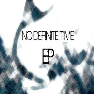 No Definite Time