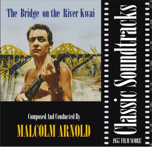 The Bridge on the River Kwai (1957 Film Score)