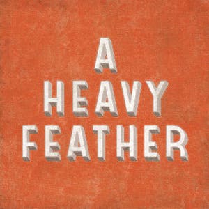 A Heavy Feather