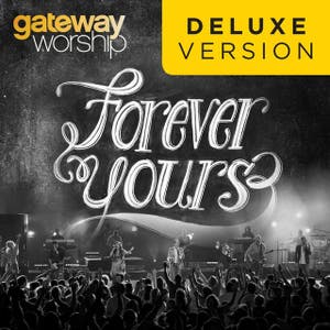 Forever Yours - Deluxe Edition