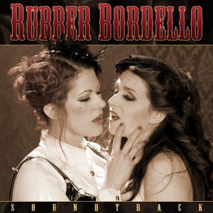 Rubber Bordello Soundtrack