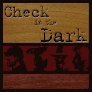 Check in the Dark