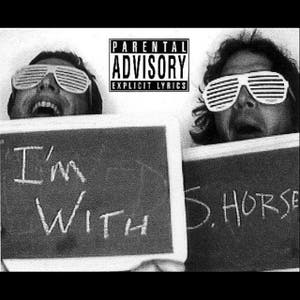 I'm With S.Horse