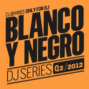 Blanco y Negro DJ Series Q2 2012