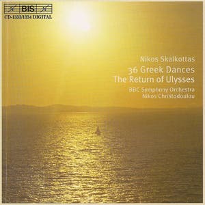 Skalkottas: 36 Greek Dances / The Return Of Ulysses