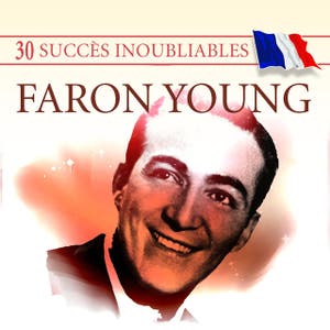 30 Succès inoubliables : Faron Young