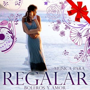 Música para Regalar. Boleros y Amor