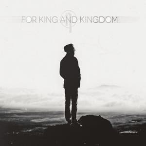 For King and Kingdom