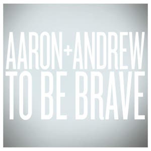 To Be Brave
