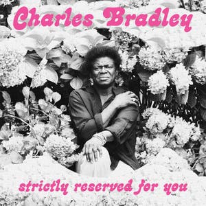Charles Bradley (feat. Menahan Street Band)