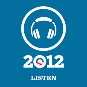 Listen Up: Obama 2012