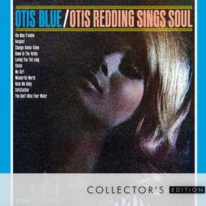 Otis Redding – Otis Blue: Otis Redding Sings Soul [Collector's Edition]