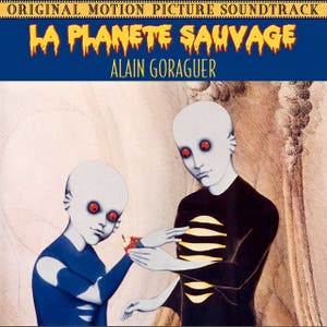 La Planète Sauvage (Original Motion Picture Soundtrack)
