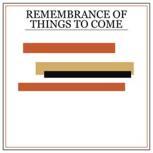 Princeton – Remembrance of Things to Come