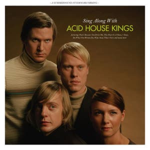 Sing Along With Acid House Kings - Deluxe Edition