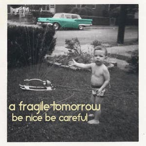 A Fragile Tomorrow