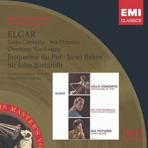 Elgar: Cello Concerto - Sea Pictures - Overture: 'Cockaigne'