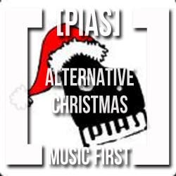 [PIAS] Alternative Christmas - Music First