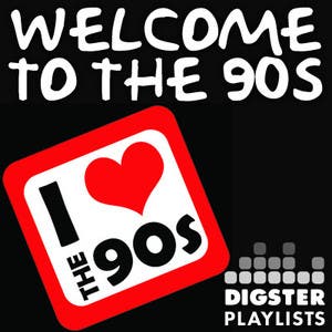 Digster WELCOME TO THE 90's - Updated 4/26