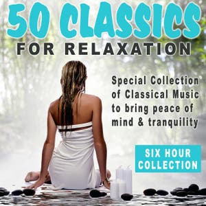 50 Classics for Relaxation