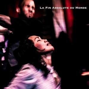 La Fin Absolute du Monde