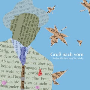 Kurt Tucholsky: Gruß Nach Vorn