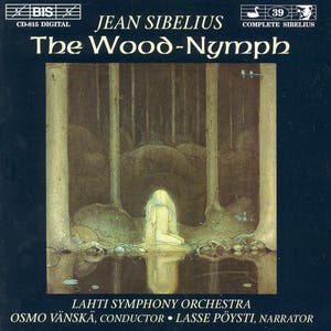 Sibelius: The Wood-Nymph
