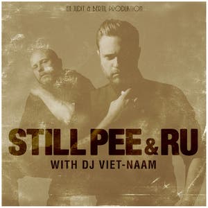 Still Pee & Ru