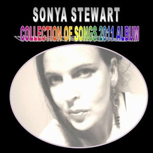SONYA STEWART - COLLECTION OF SONGS 2011 ALBUM
