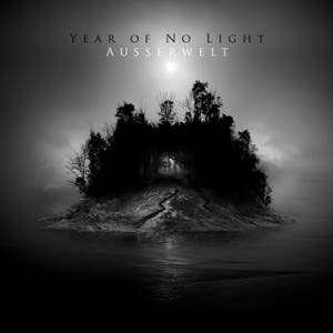 Year Of No Light 'Ausserwelt'