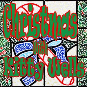 Christmas with Kitty Wells