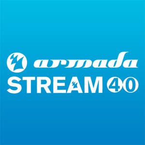 Armada Music Stream 40 - Week 20 (May 17th 2013)