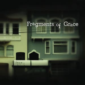 Fragments of Grace