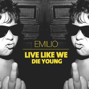 Live Like We Die Young