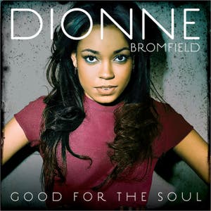 Dionne Bromfield – Good For The Soul