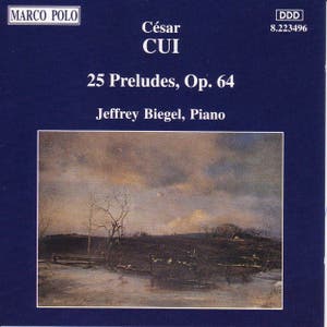 César Cui: 25 Preludes, Op. 64