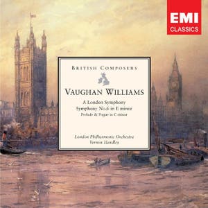 Vaughan Williams: A London Symphony, Symphony No. 6 in E minor etc